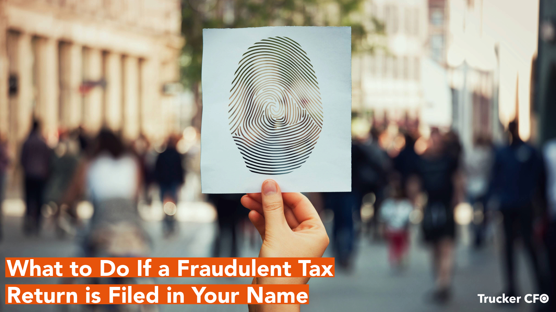 What to Do If a Fraudulent Tax Return is Filed in Your Name