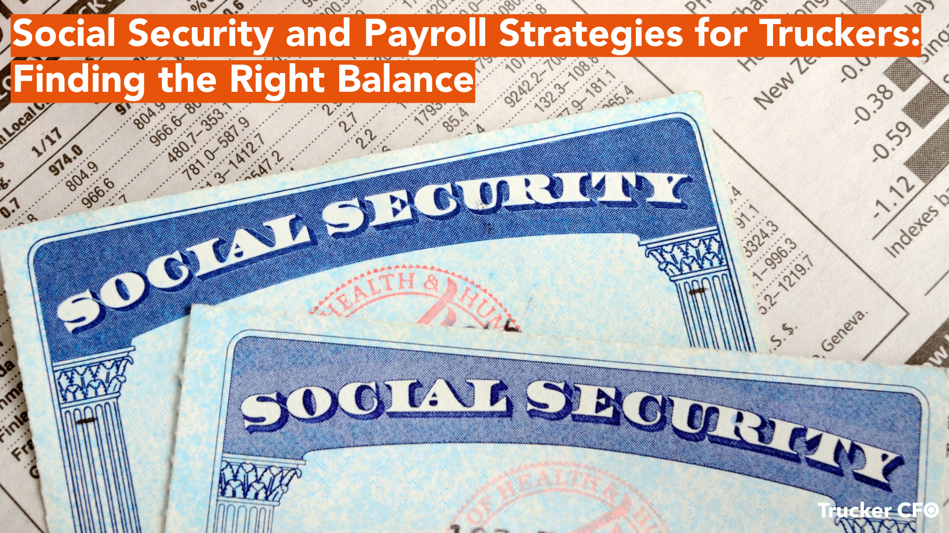 Social Security and Payroll Strategies for Truckers: Finding the Right Balance